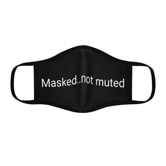 Black Fitted Face Mask with expression - Masked Not Muted - USA - e-mandi
