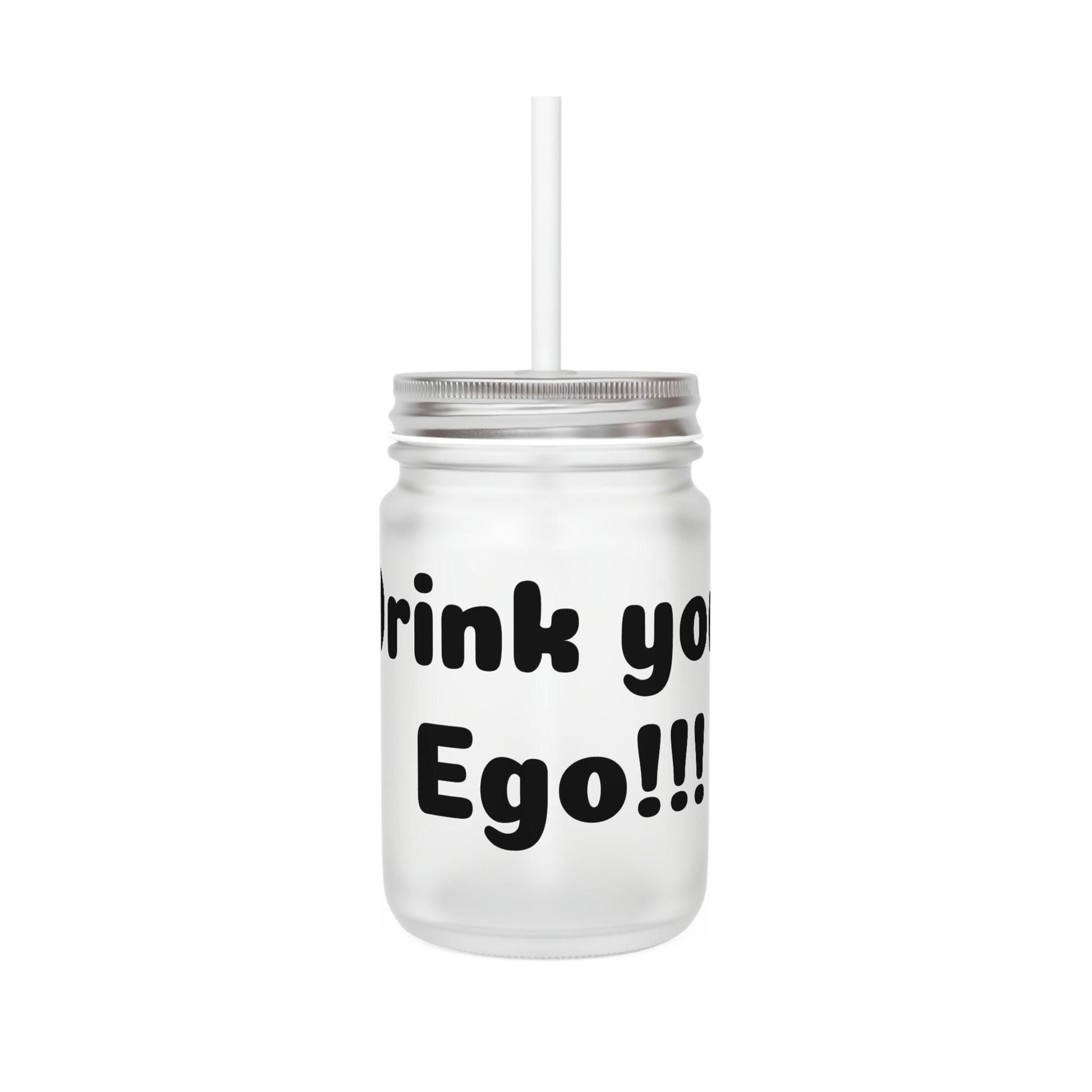 Mason Jar - 12oz - Drink your Ego !!! (UK/Ireland) - e-mandi